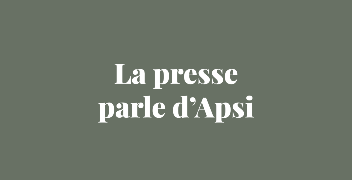 La presse parle d’Apsi – image vignette